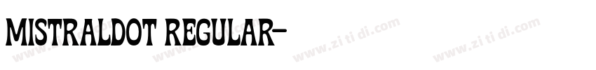 MistralDOT Regular字体转换 MistralDOT Regular字体转换